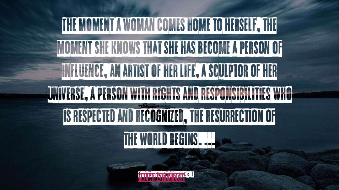 Joan D. Chittister Quotes: The moment a woman comes