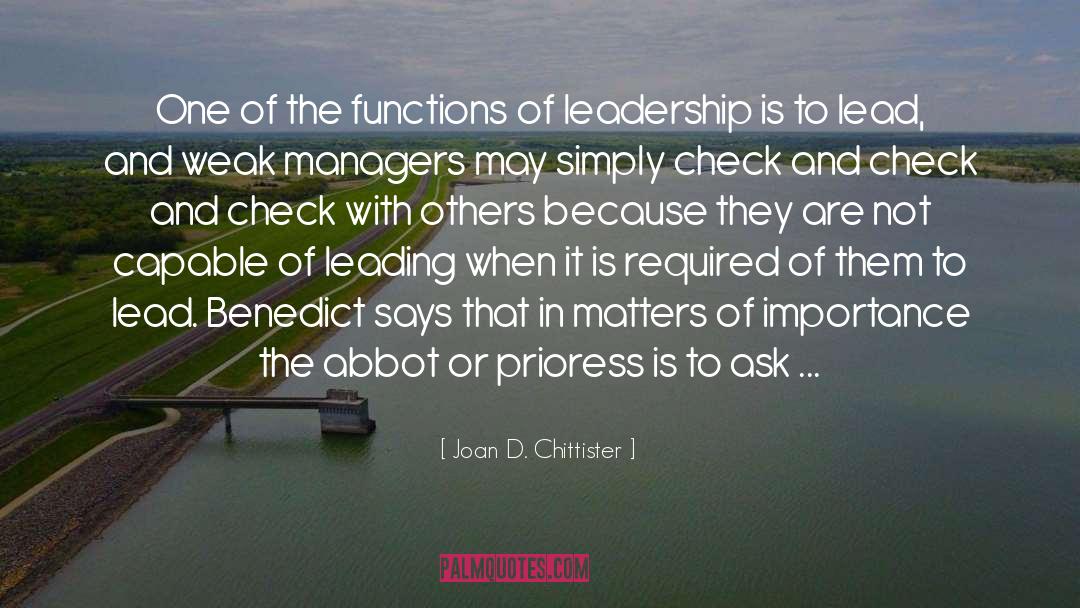 Joan D. Chittister Quotes: One of the functions of