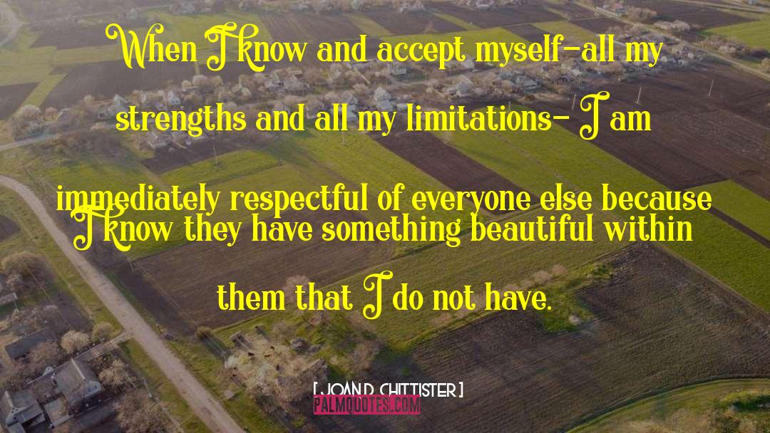 Joan D. Chittister Quotes: When I know and accept