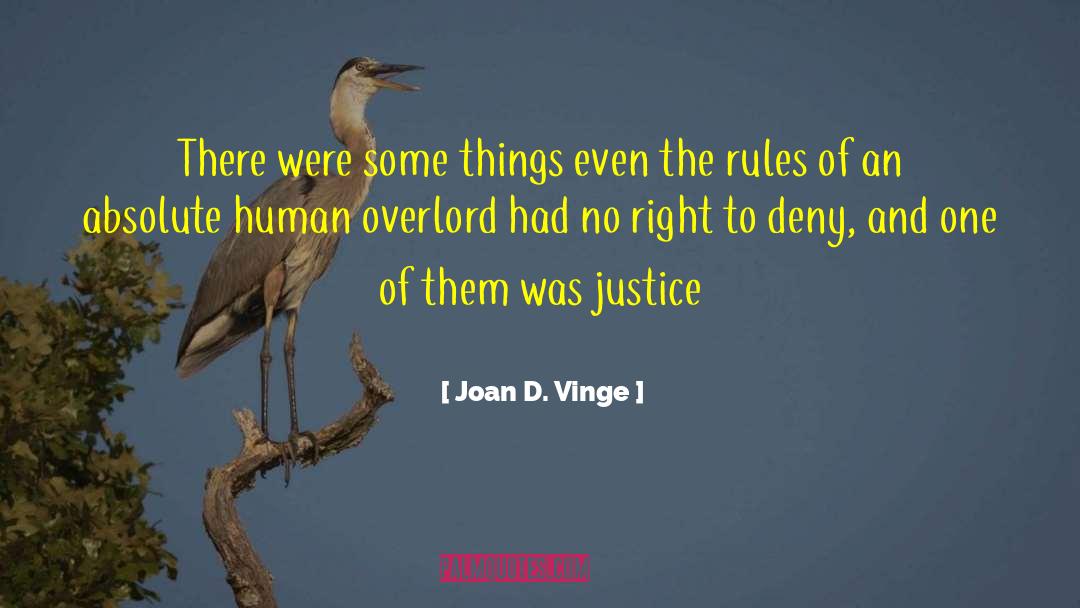 Joan D. Vinge Quotes: There were some things even