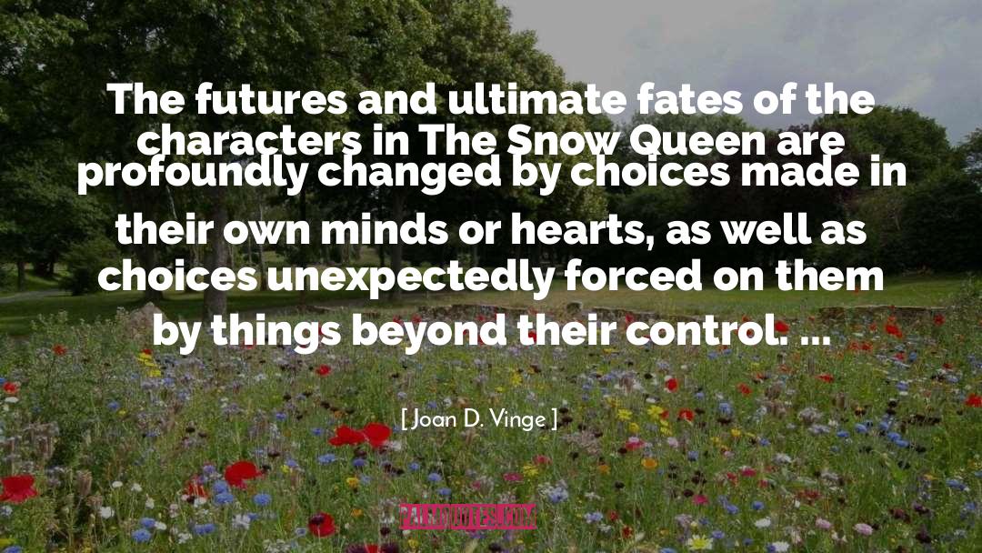 Joan D. Vinge Quotes: The futures and ultimate fates