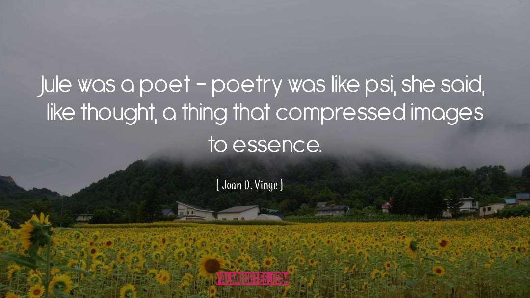 Joan D. Vinge Quotes: Jule was a poet -