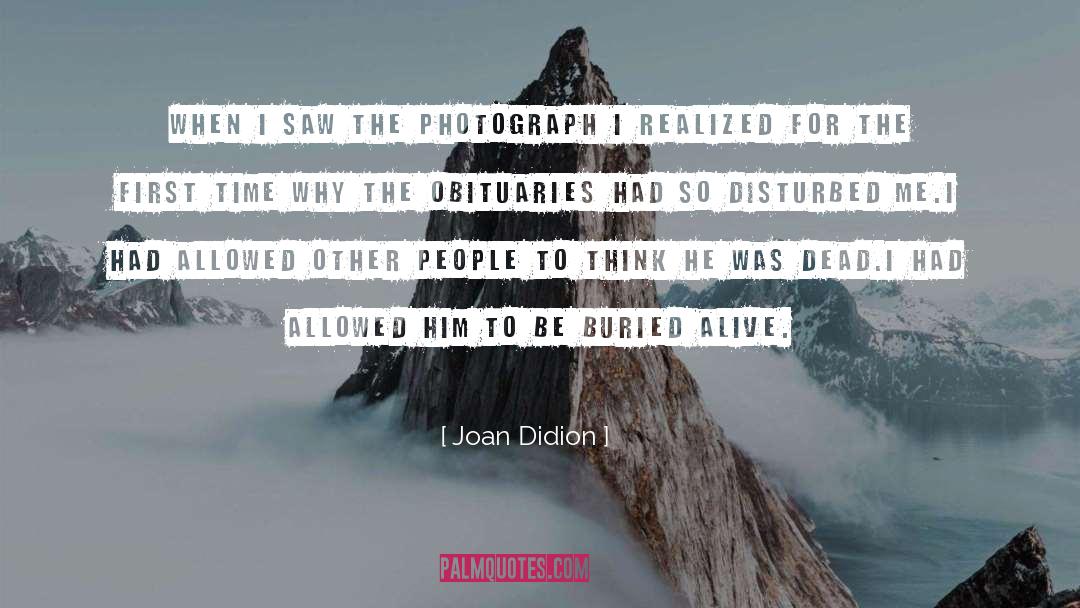 Joan Didion Quotes: When I saw the photograph