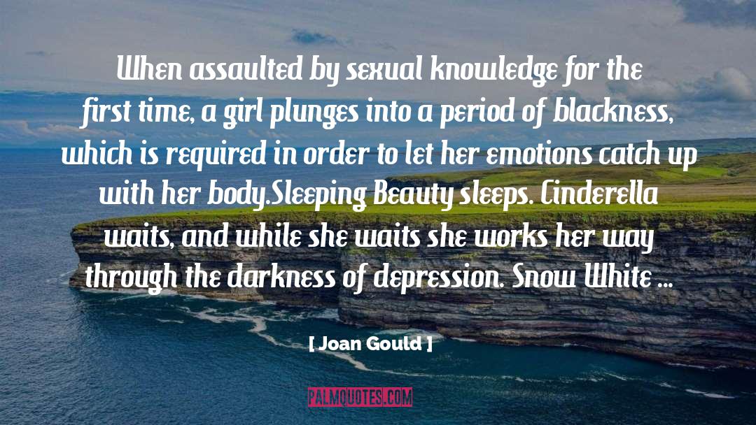 Joan Gould Quotes: When assaulted by sexual knowledge