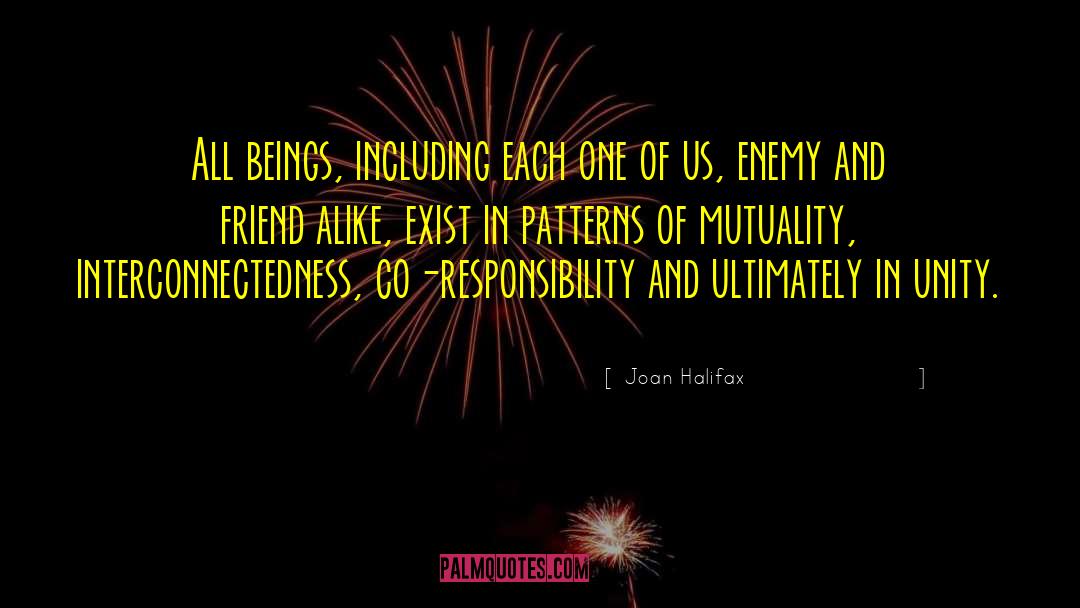 Joan Halifax Quotes: All beings, including each one