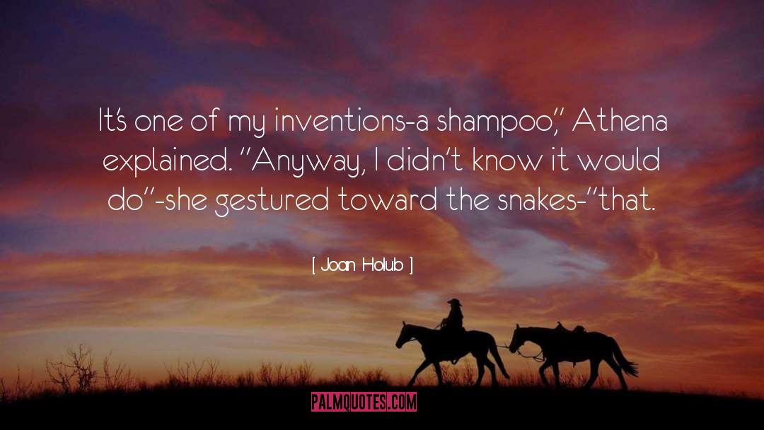 Joan Holub Quotes: It's one of my inventions-a