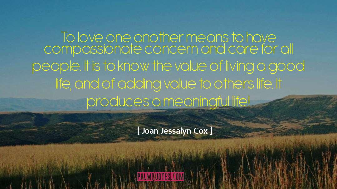 Joan Jessalyn Cox Quotes: To love one another means