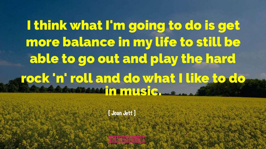 Joan Jett Quotes: I think what I'm going