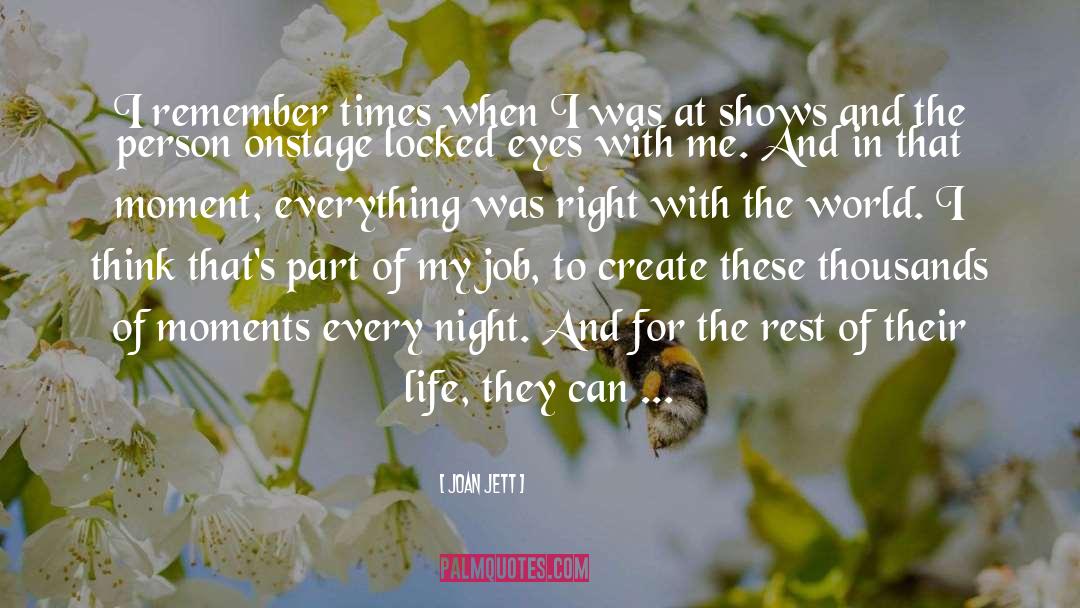 Joan Jett Quotes: I remember times when I