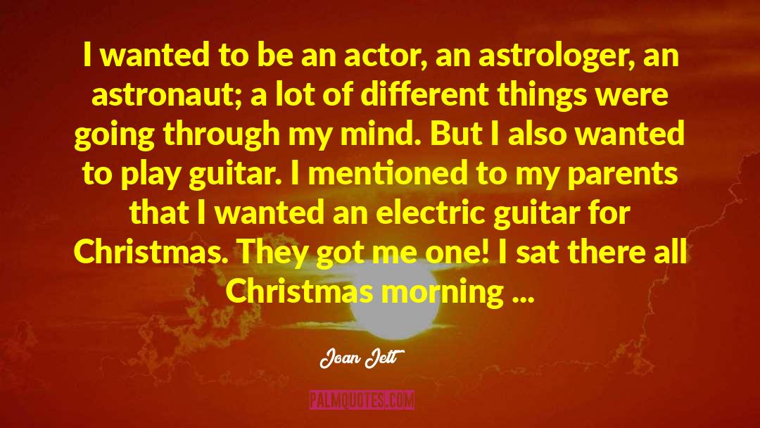 Joan Jett Quotes: I wanted to be an
