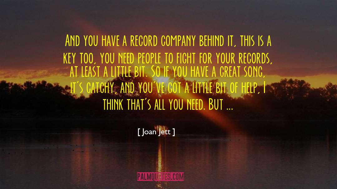 Joan Jett Quotes: And you have a record