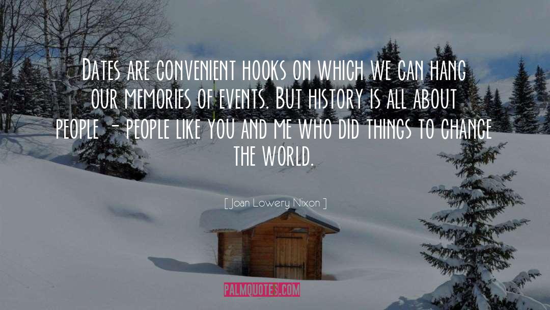 Joan Lowery Nixon Quotes: Dates are convenient hooks on