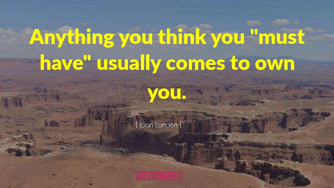 Joan Lunden Quotes: Anything you think you 