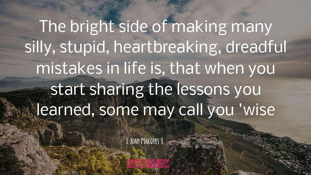 Joan Marques Quotes: The bright side of making