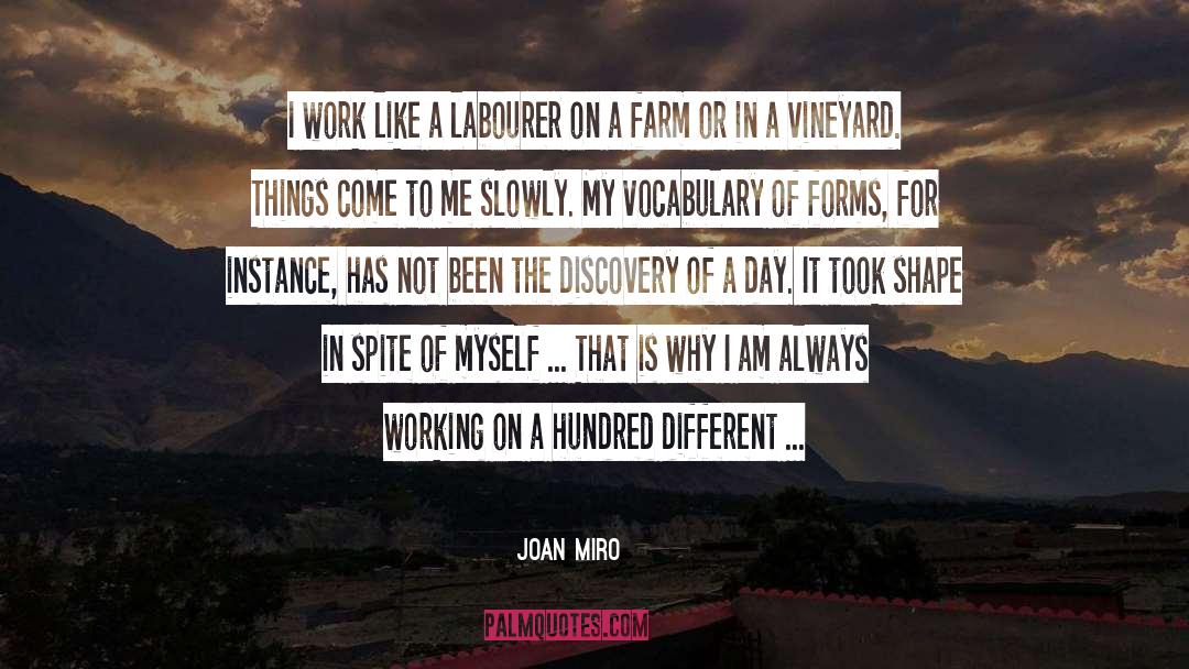 Joan Miro Quotes: I work like a labourer
