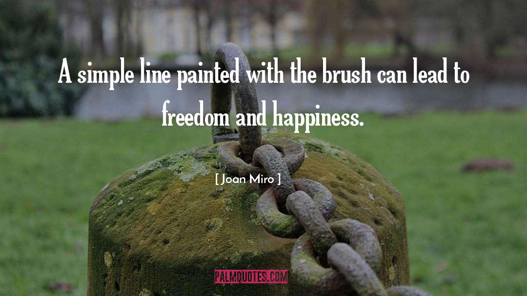 Joan Miro Quotes: A simple line painted with