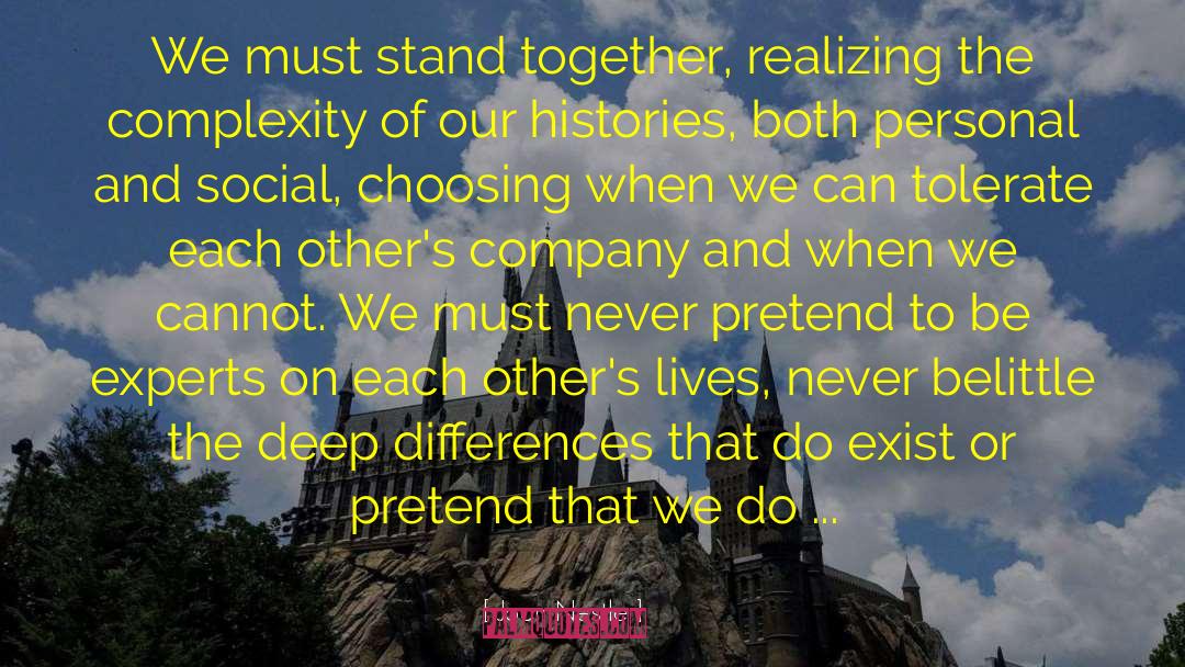 Joan Nestle Quotes: We must stand together, realizing