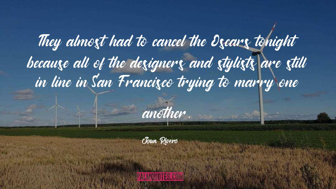 Joan Rivers Quotes: They almost had to cancel