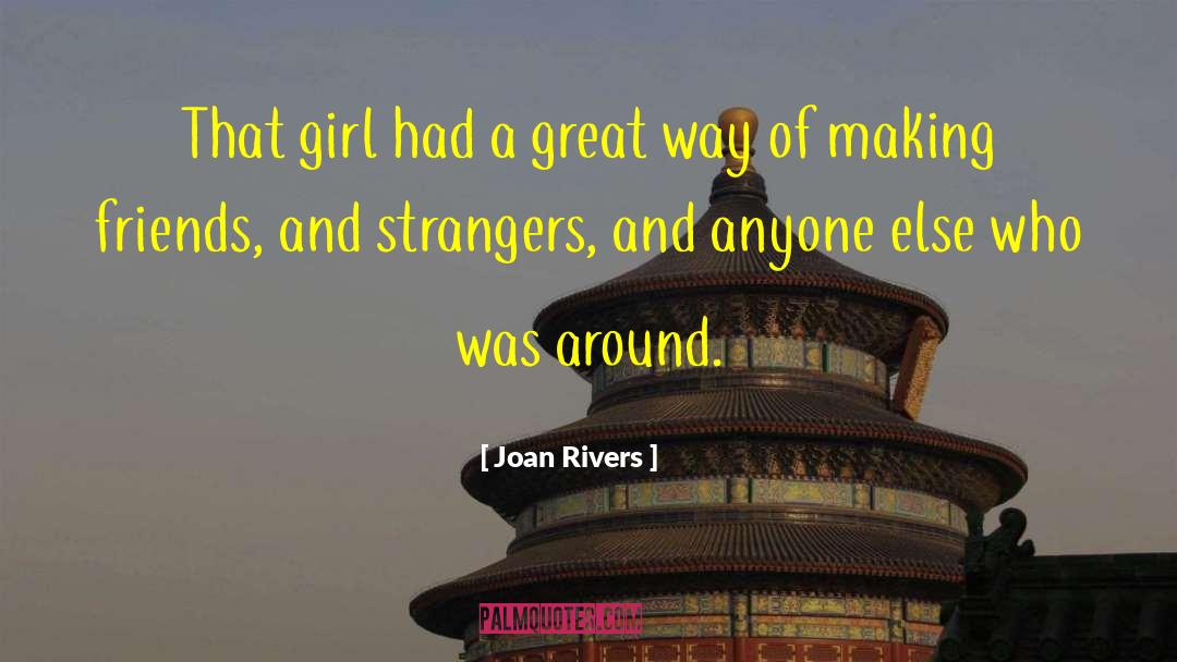 Joan Rivers Quotes: That girl had a great