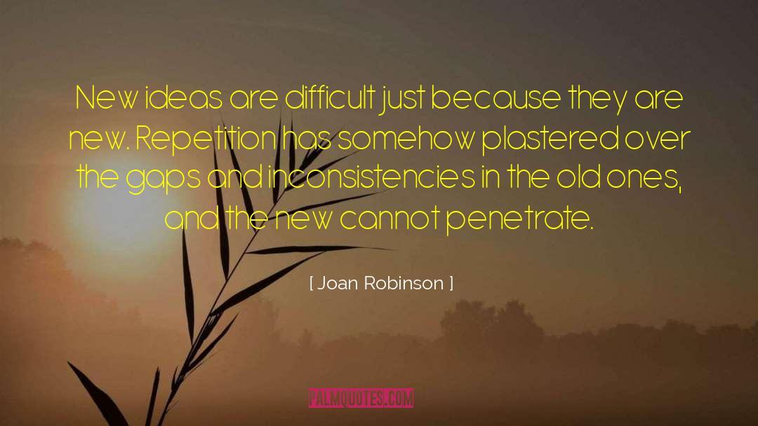 Joan Robinson Quotes: New ideas are difficult just
