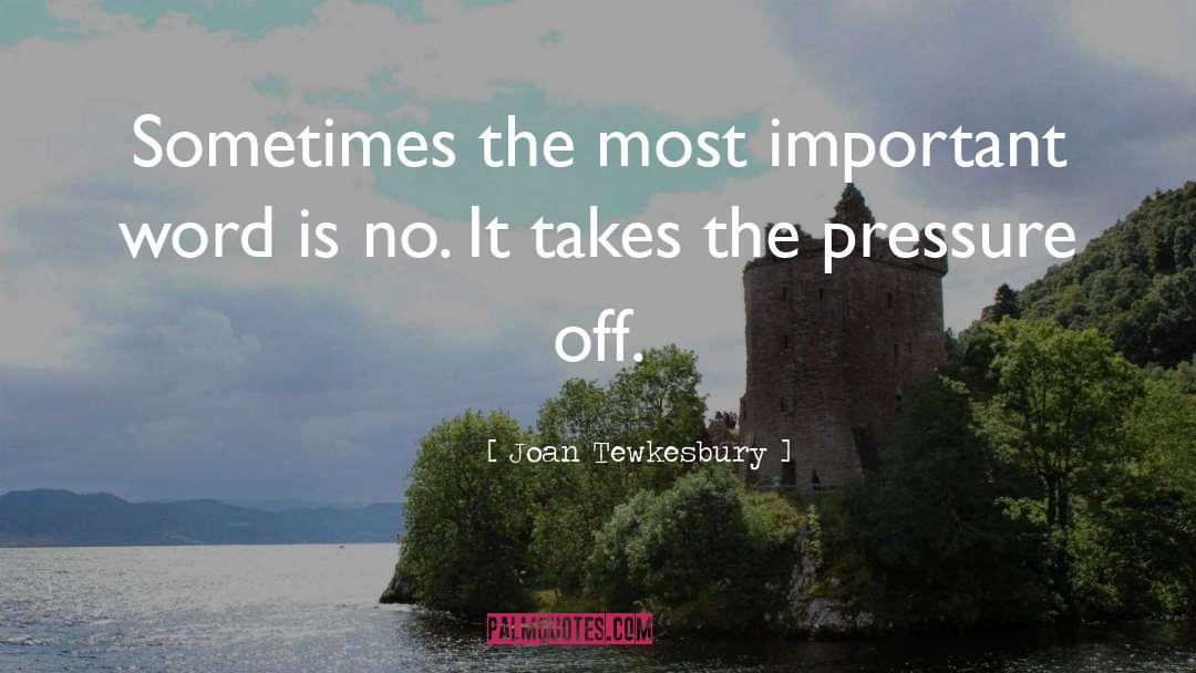 Joan Tewkesbury Quotes: Sometimes the most important word