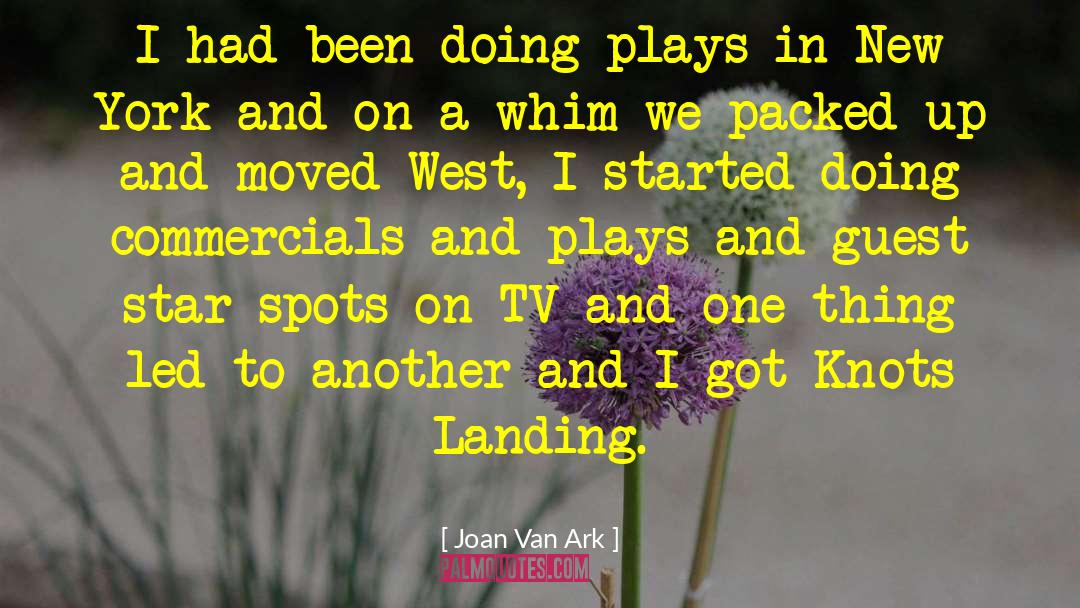 Joan Van Ark Quotes: I had been doing plays
