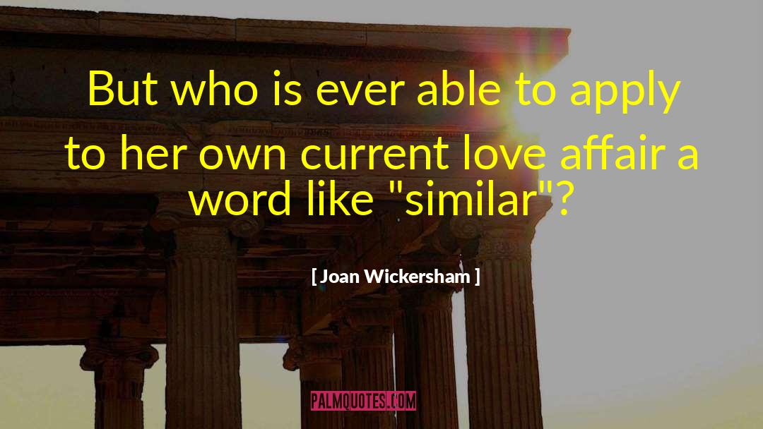 Joan Wickersham Quotes: But who is ever able