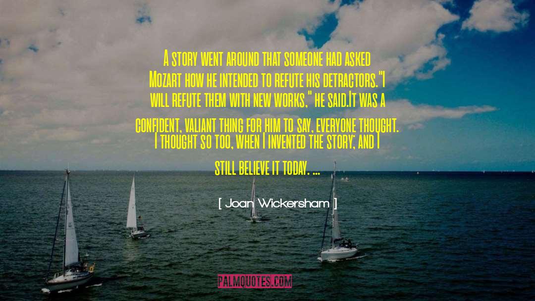 Joan Wickersham Quotes: A story went around that