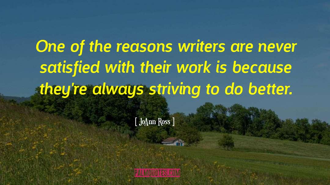 JoAnn Ross Quotes: One of the reasons writers