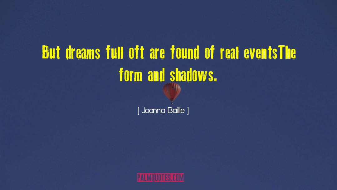 Joanna Baillie Quotes: But dreams full oft are