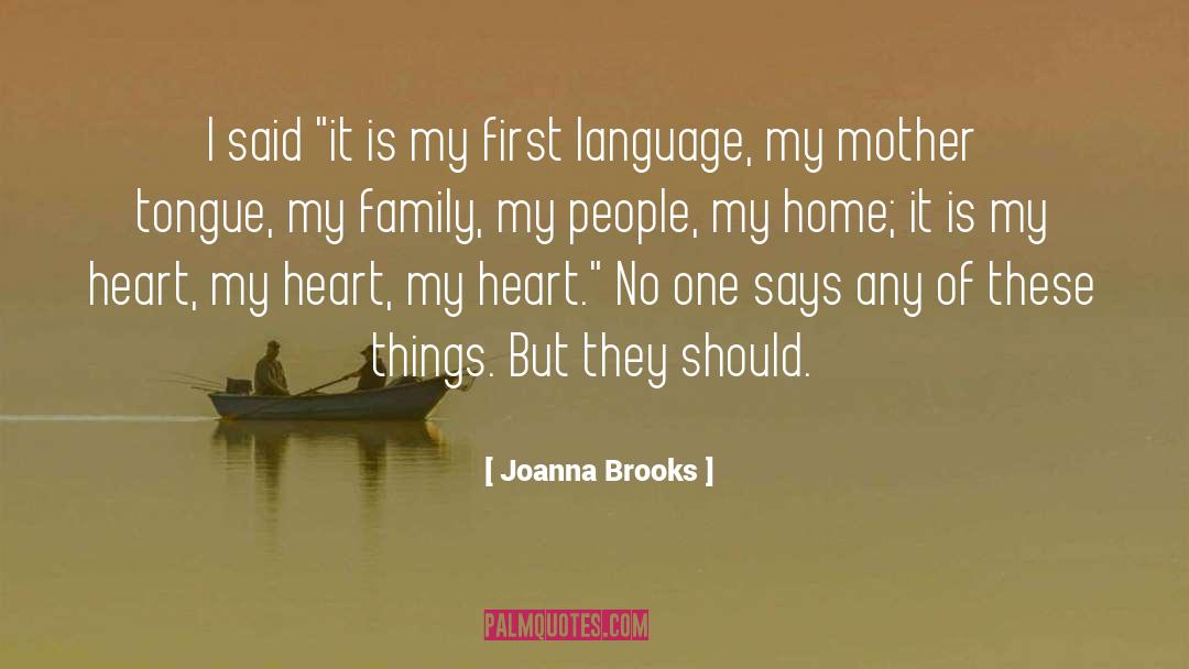 Joanna Brooks Quotes: I said 