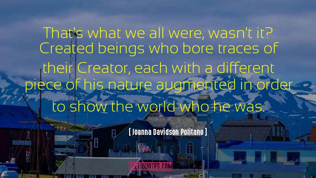 Joanna Davidson Politano Quotes: That's what we all were,