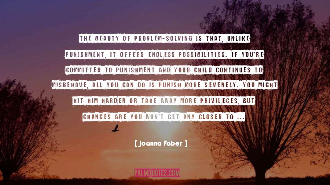 Joanna Faber Quotes: The beauty of problem-solving is