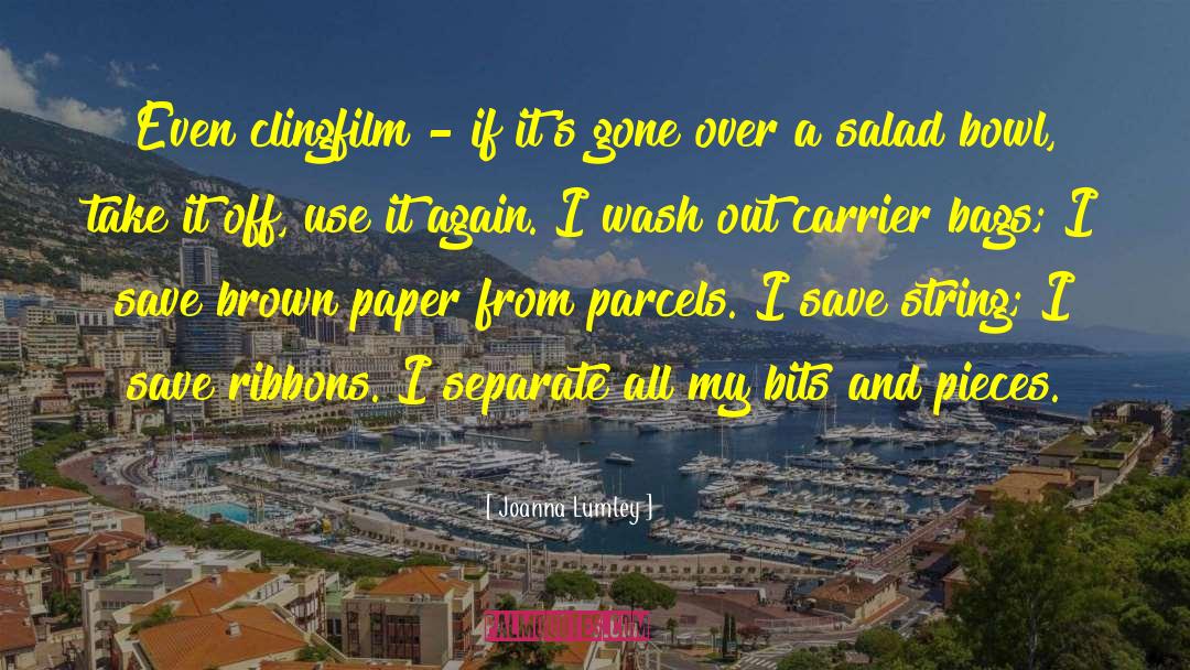 Joanna Lumley Quotes: Even clingfilm - if it's
