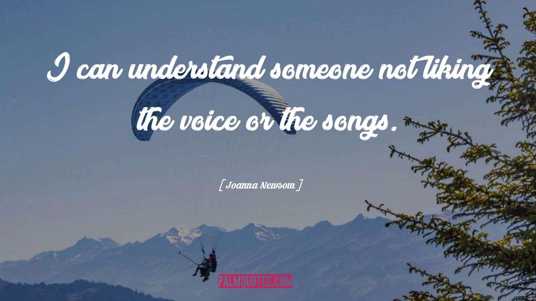 Joanna Newsom Quotes: I can understand someone not