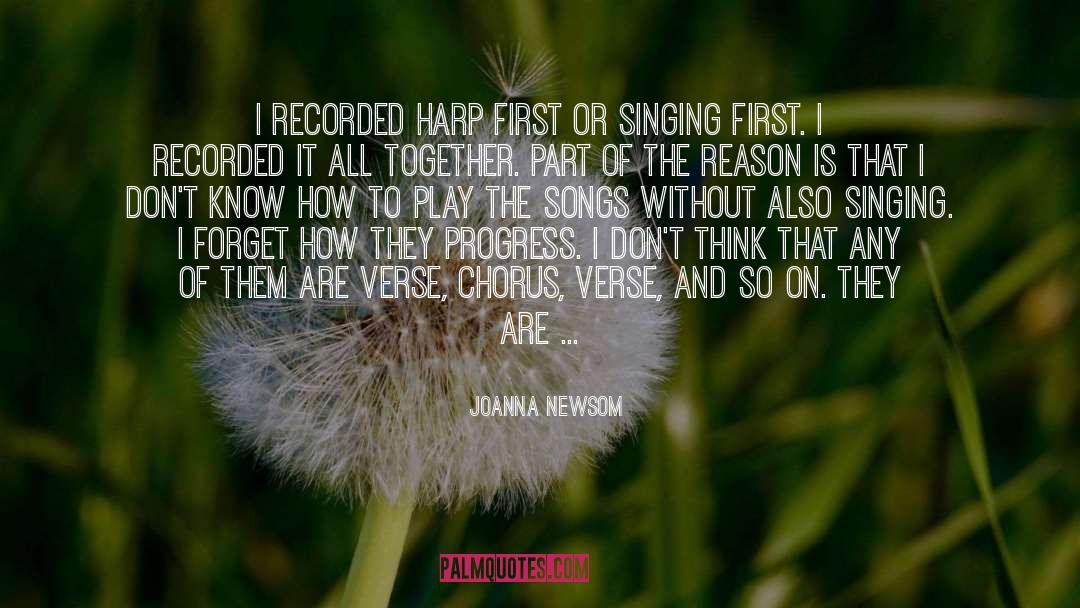 Joanna Newsom Quotes: I recorded harp first or