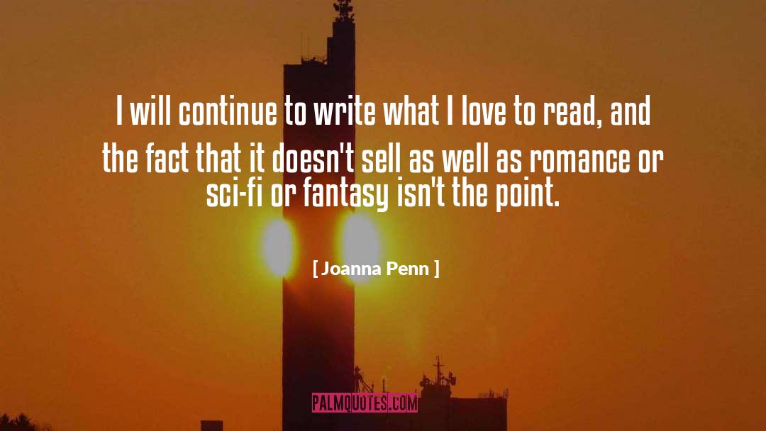 Joanna Penn Quotes: I will continue to write