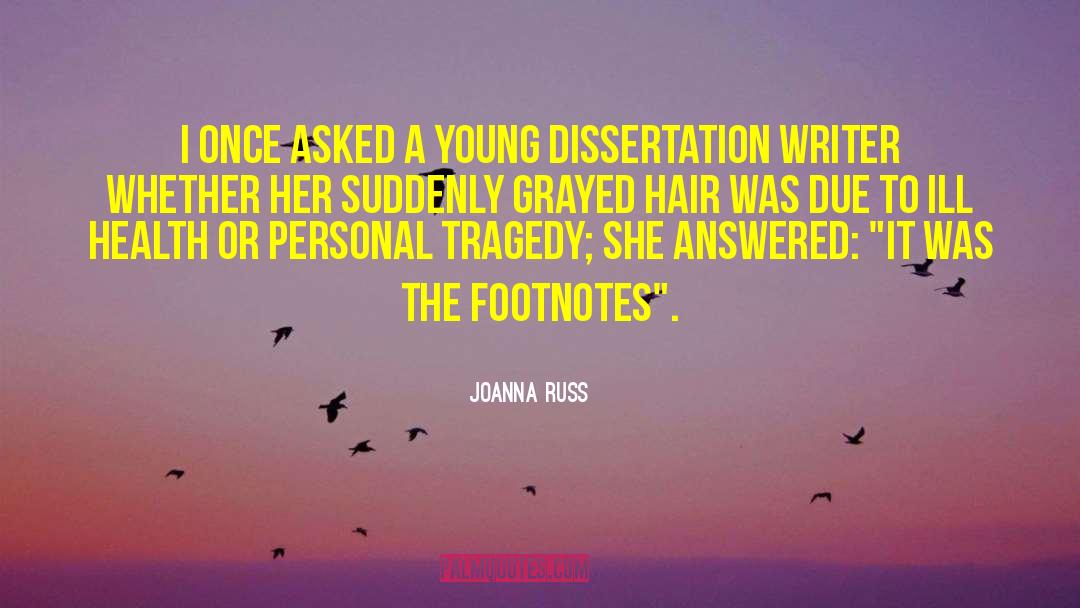 Joanna Russ Quotes: I once asked a young