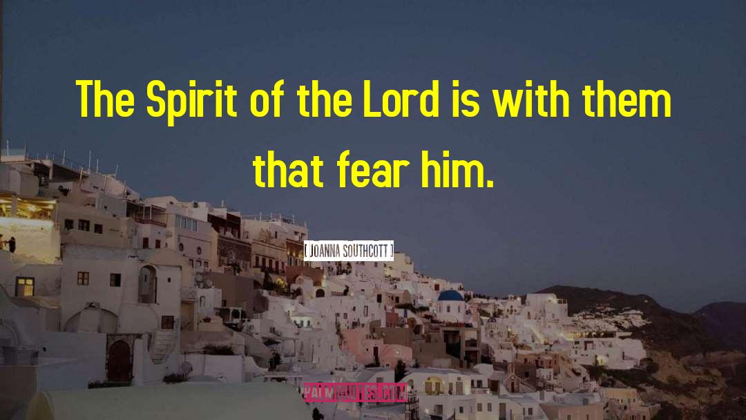 Joanna Southcott Quotes: The Spirit of the Lord