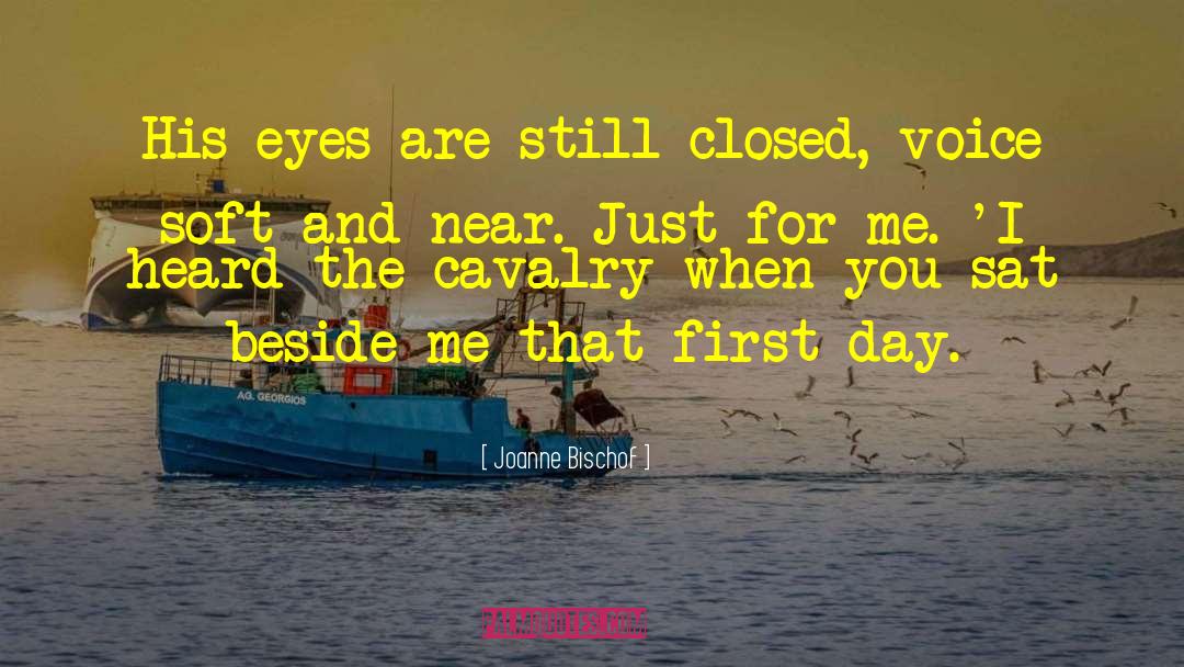 Joanne Bischof Quotes: His eyes are still closed,