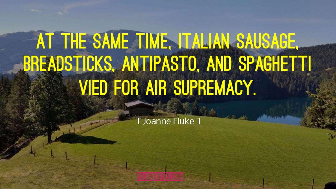 Joanne Fluke Quotes: At the same time, Italian
