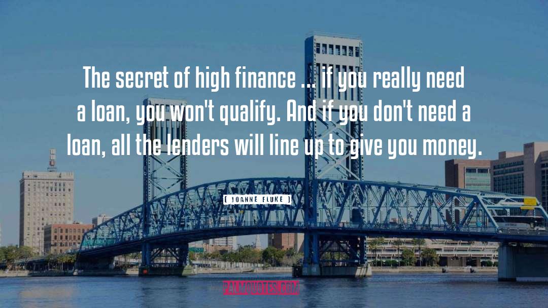 Joanne Fluke Quotes: The secret of high finance