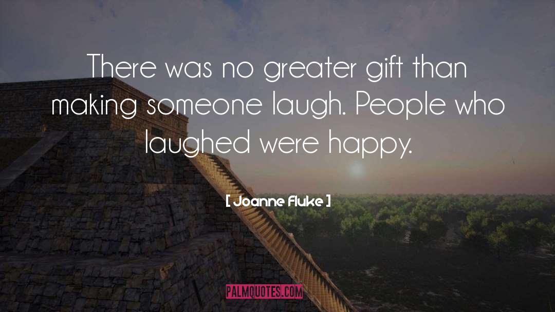 Joanne Fluke Quotes: There was no greater gift