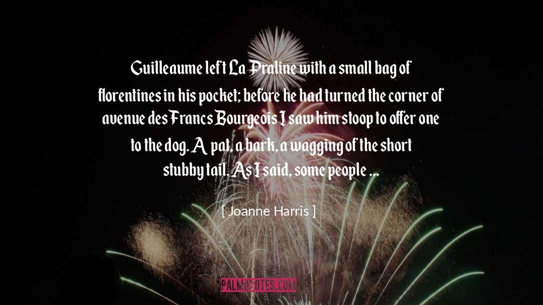 Joanne Harris Quotes: Guilleaume left La Praline with