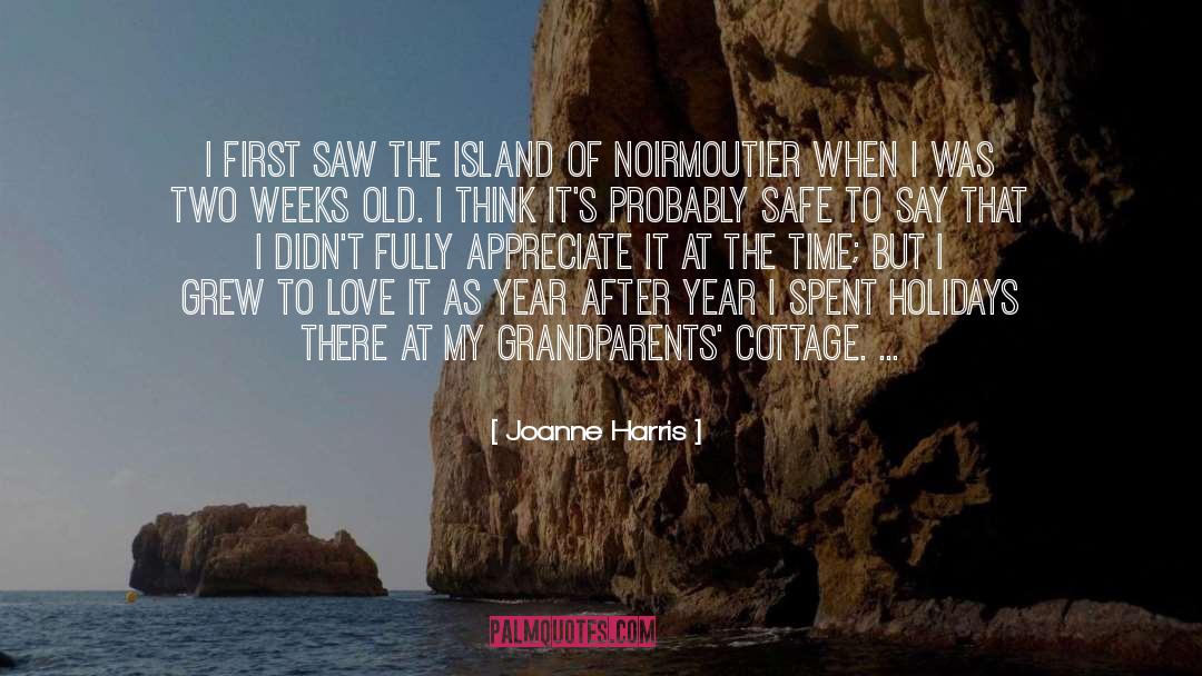 Joanne Harris Quotes: I first saw the island