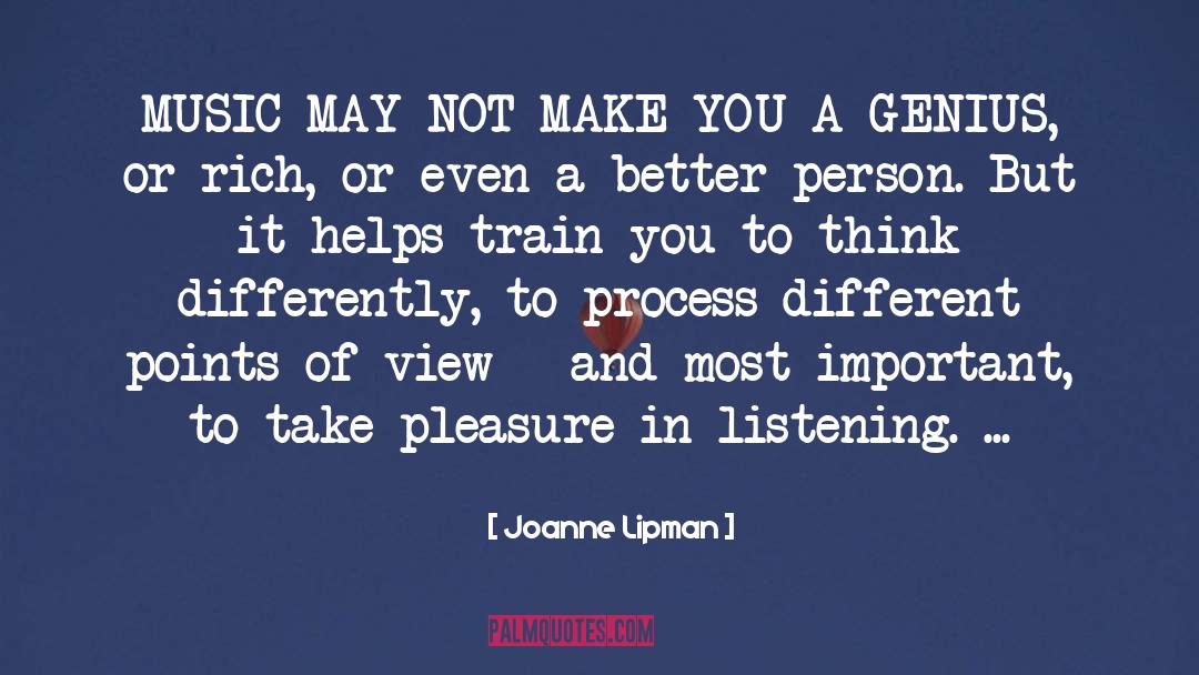 Joanne Lipman Quotes: MUSIC MAY NOT MAKE YOU