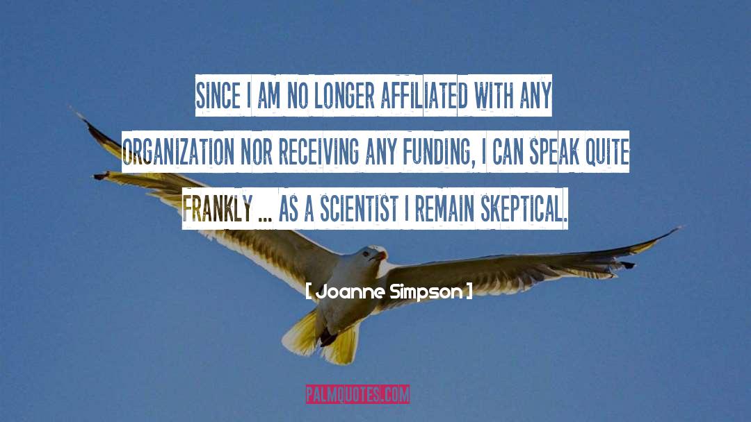 Joanne Simpson Quotes: Since I am no longer
