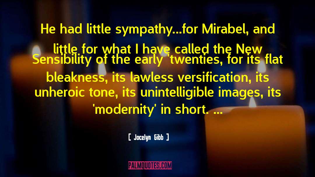 Jocelyn Gibb Quotes: He had little sympathy...for Mirabel,