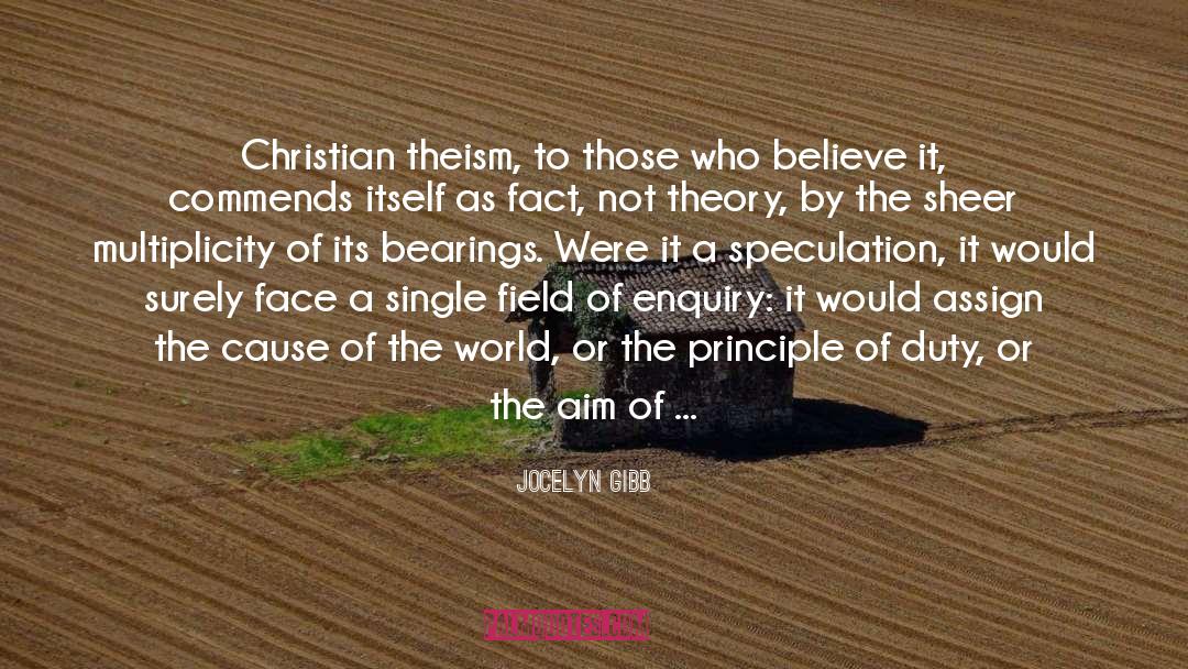 Jocelyn Gibb Quotes: Christian theism, to those who
