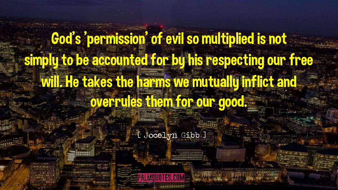 Jocelyn Gibb Quotes: God's 'permission' of evil so